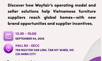 Wayfair研讨会在VIFA ASEAN 2026等你来，越南胡志明国际东盟家具及手工艺品配件辅料展